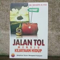 Jalan Tol Menuju Kejayaan Hidup