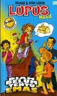 Lupus Kecil; Diam Belum Tentu Emas