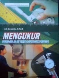 Mengukur Dengan Alat Ukur Mekanik Presisi