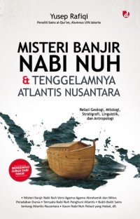 Misteri Banjir Nabi Nuh dan Tenggelamnya Atlantis Nusantara