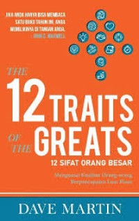 THE 12 TRAITS OF THE GREATS 12 sifat orang besar