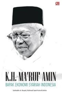 K.H MA'RUF AMIN Bapak ekonomi syariah di indonesia