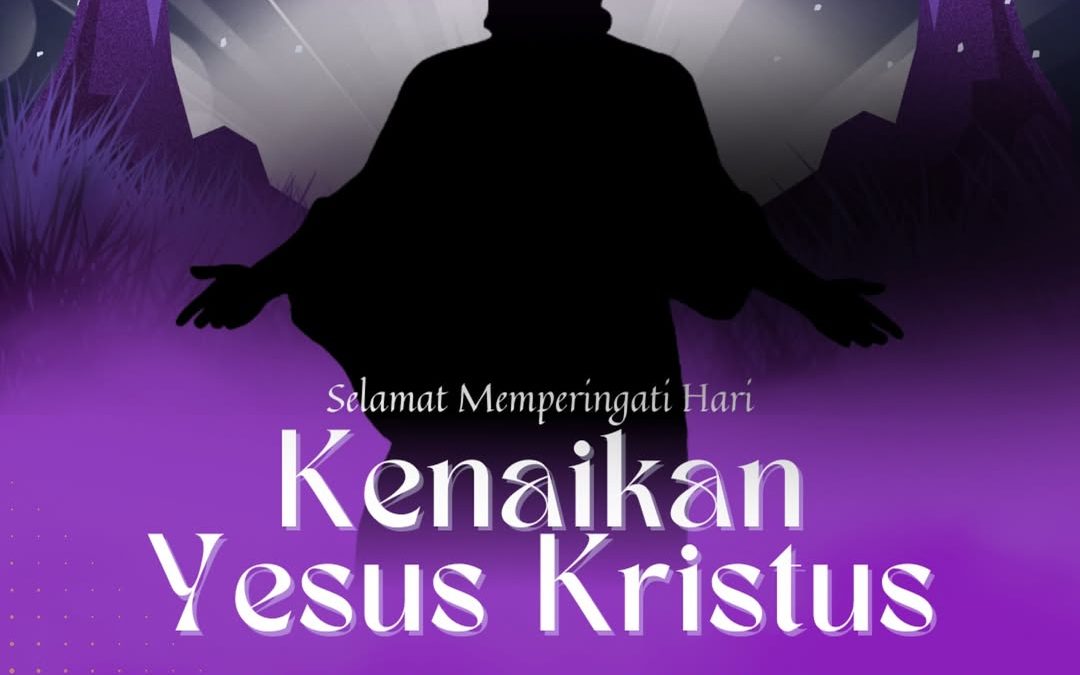 ✨ Selamat memperingati Hari Kenaikan Yesus Kristus ✨