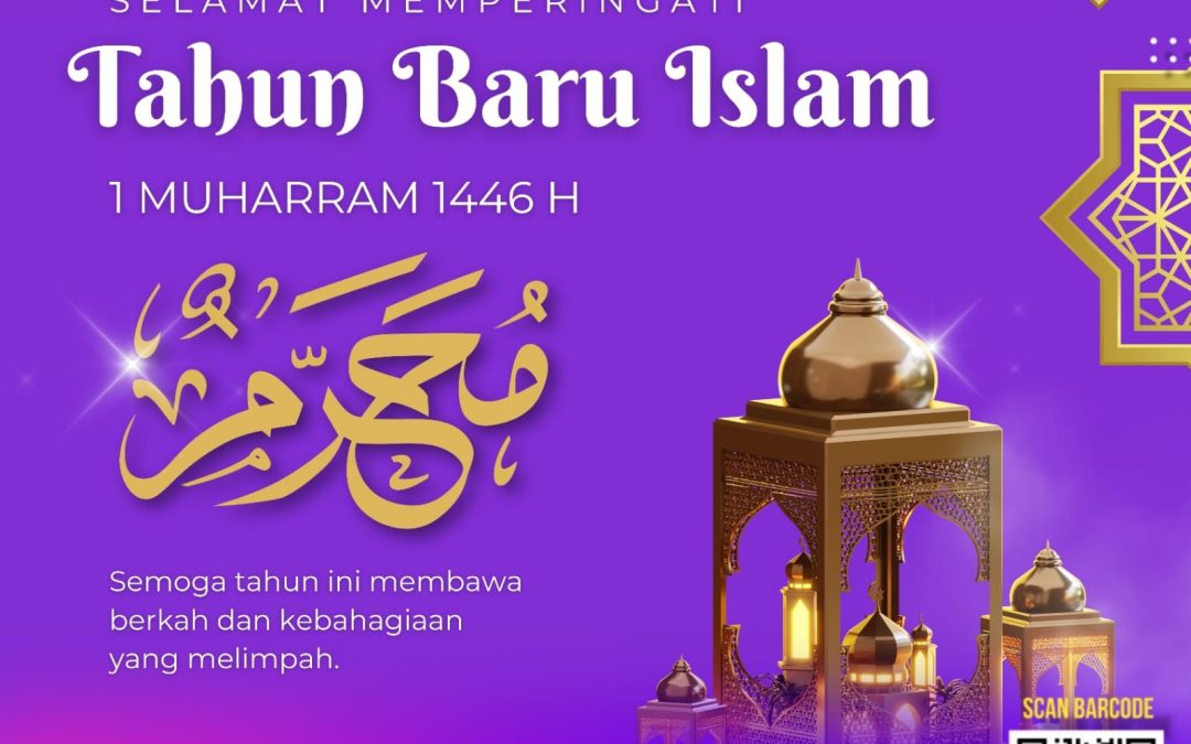 TAHUN BARU ISLAM 1 MUHARRAM 1446 H