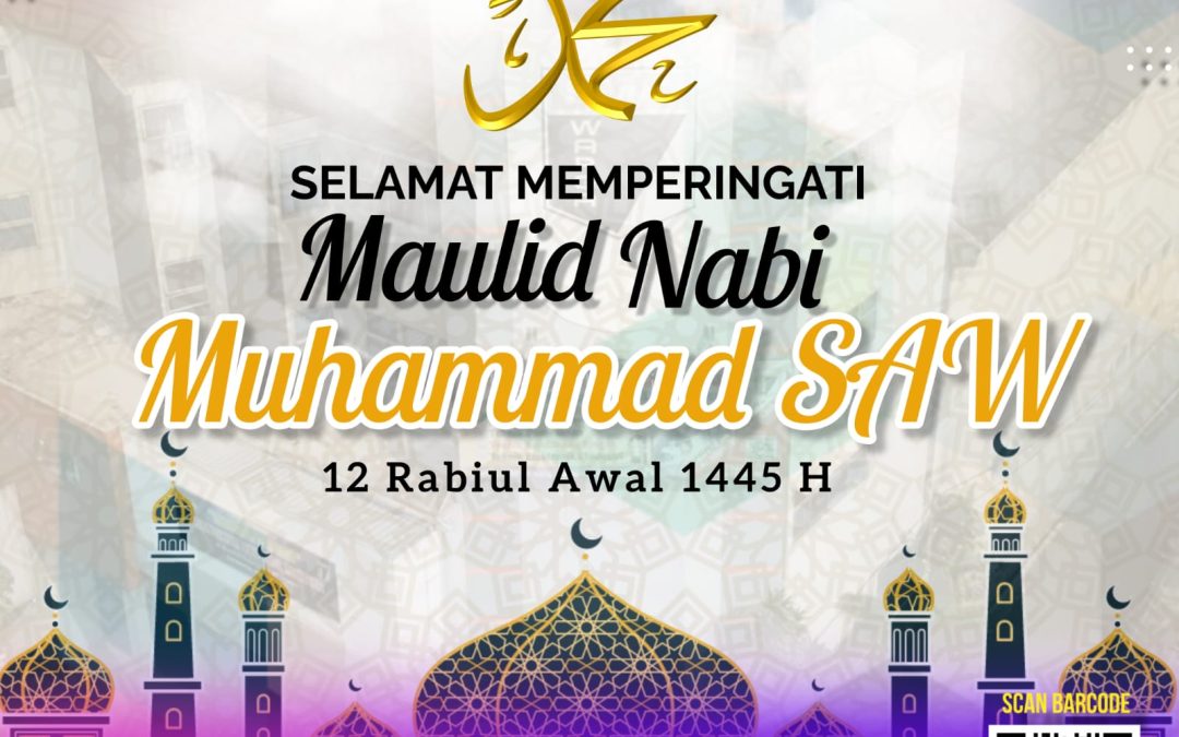 Selamat memperingati Maulid Nabi Muhammad SAW 1445 H