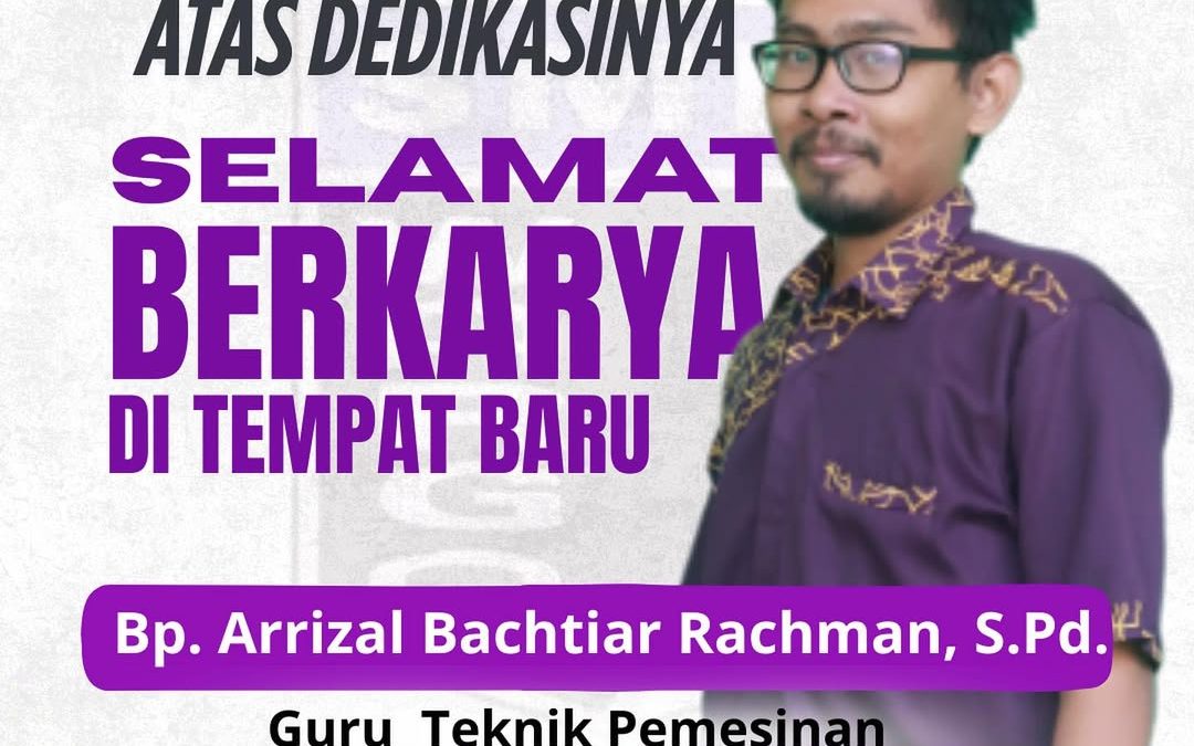 Terima kasih atas dedikasinya di SMK Warga
